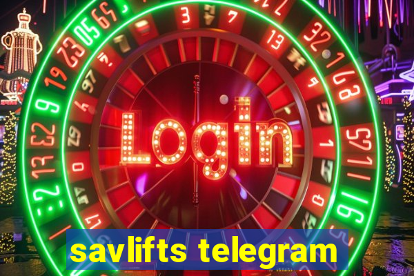 savlifts telegram